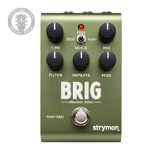 Load image into Gallery viewer, New Strymon Brig dBucket Delay Pedal (PDX)