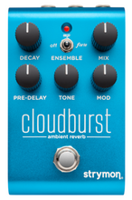 Load image into Gallery viewer, New Strymon Cloudburst Ambient Reverb Pedal (PDX)